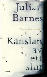 Julian Barnes, Mats Hörmark: Känslan av ett slut (Hardcover, Swedish language, 2012, Forum)