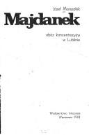 Józef Marszałek: Majdanek, obóz koncentracyjny w Lublinie (Polish language, 1981, Wydawn. Interpress)