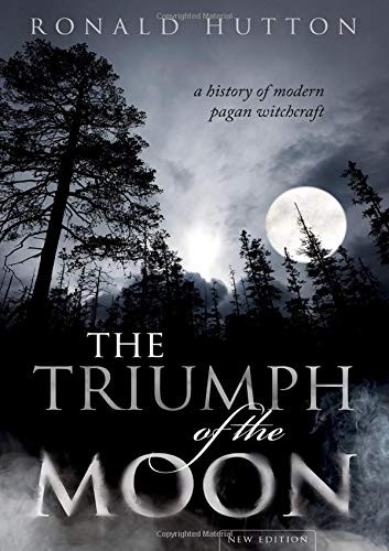 Ronald Hutton: The Triumph of the Moon (Hardcover, Oxford University Press)