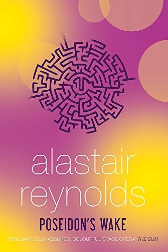 Alastair Reynolds: Poseidon's Wake (2015, Gollancz)