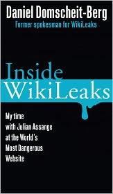 Daniel Domscheit-Berg: Inside WikiLeaks (2011, Crown)