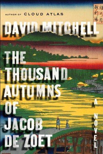 David Mitchell: The Thousand Autumns of Jacob de Zoet (2010)
