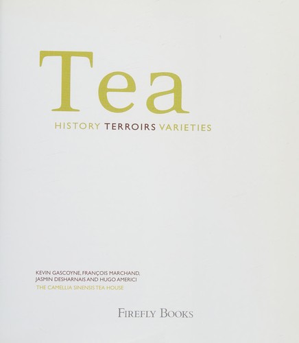 Kevin Gascoyne: Tea (2011, Firefly Books)