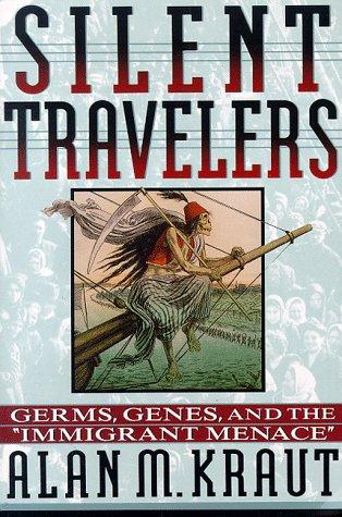 Alan M. Kraut: Silent travelers (1995, Johns Hopkins University Press)
