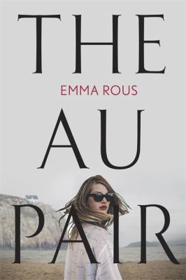 Emma Rous: Au Pair (2018, Little, Brown Book Group Limited)