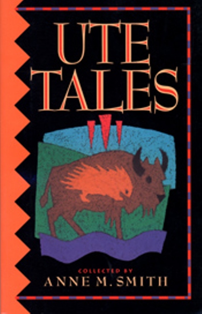 Alden C. Hayes, Anne M. Smith: Ute tales (Paperback, 1992, University of Utah Press)