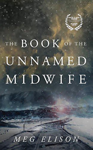 Meg Elison, Angela Dawe: The Book of the Unnamed Midwife (AudiobookFormat, 2016, Brilliance Audio)