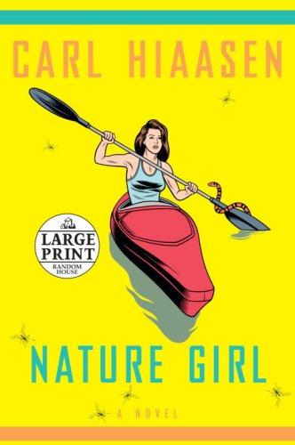 Carl Hiaasen: Nature Girl (Hardcover, 2006, Random House Large Print)