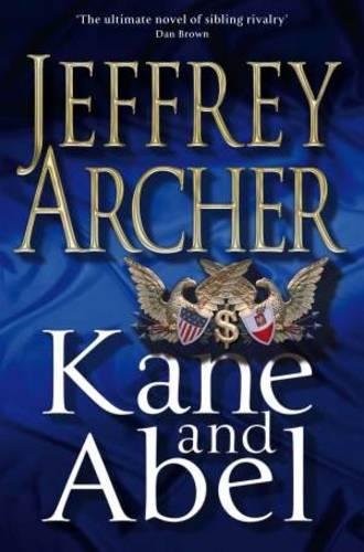 Jeffrey Archer: Kane and Abel (Paperback, 2009, Pan MacMillan)