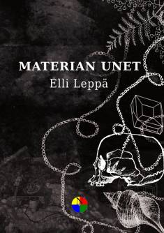 Elli Leppä: Materian unet (Finnish language, 2022)
