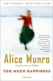 Alice Munro: Too Much Happiness (Hardcover, 2010, Vintage)