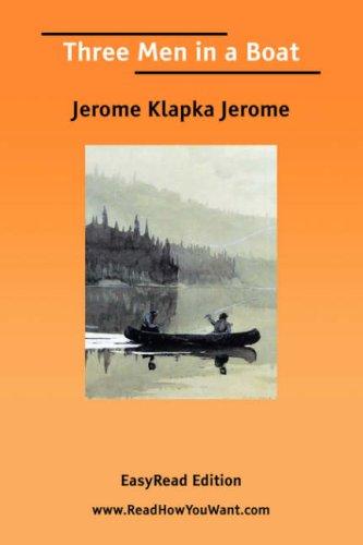 Jerome K. Jerome: Three Men in a Boat (2006, ReadHowYouWant.com)