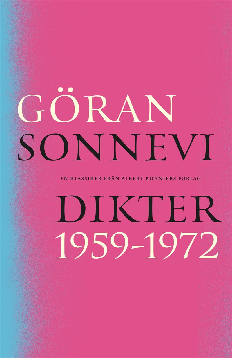 Göran Sonnevi: Dikter 1959-1972 (Swedish language, 1981, Bonniers)