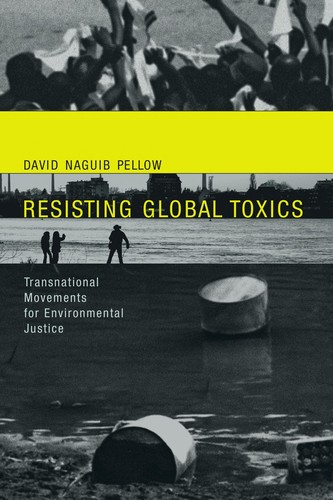 David N. Pellow: Resisting global toxics (2007, MIT Press)