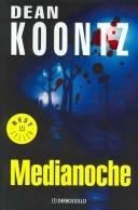 Dean Koontz: Medianoche (Paperback, Spanish language, 2005, Debolsillo)