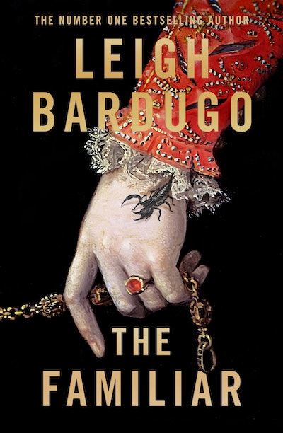 Leigh Bardugo, Leigh Bardugo (duplicate): The Familiar (Hardcover, 2024, Flatiron Books)