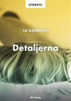 Ia Genberg: Detaljerna (Hardcover, Swedish language, 2023, BTJ Förlag)