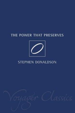 Stephen R. Donaldson: The Power That Preserves (Voyager Classics) (Paperback, 2002, Voyager)