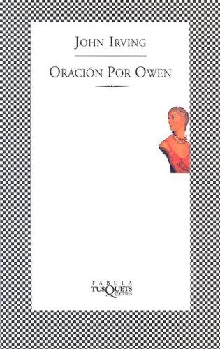 John Irving: Oracion Por Owen (Ultimos Fabulas) (Paperback, Spanish language, TusQuets)