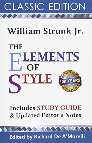 William Strunk Jr., Richard De A'Morelli: The Elements of Style (Paperback, 2016, Spectrum Ink)