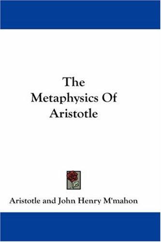 Aristotle: The Metaphysics Of Aristotle (Hardcover, Kessinger Publishing, LLC)