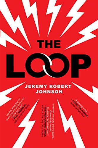 Jeremy Robert Johnson: Loop (2020, Simon & Schuster, Incorporated)
