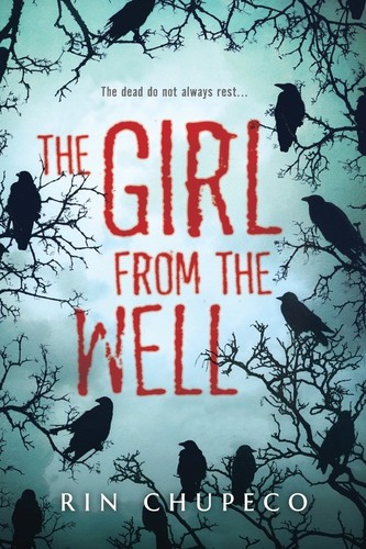 Rin Chupeco: The Girl from the Well (2014, Sourcebooks)