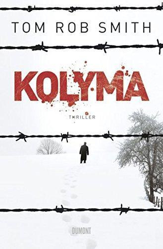 Tom Rob Smith: Kolyma (German language, 2009)