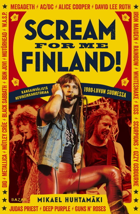Scream for Me Finland! (Hardcover, Finnish language, 2020, Bazar)