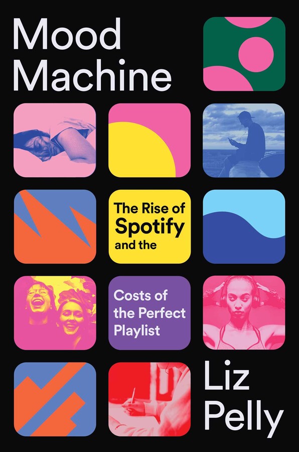 Liz Pelly: Mood Machine (Hardcover, english language, 2025, Atria/One Signal Publishers)