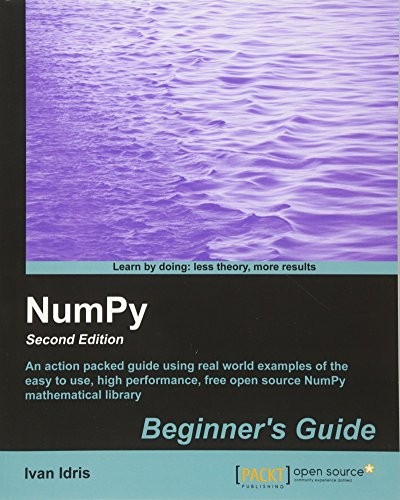 Ivan Idris: NumPy Beginner's Guide - Second Edition (2013, Packt Publishing)