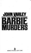 John Varley: The Barbie Murders (Berkley)