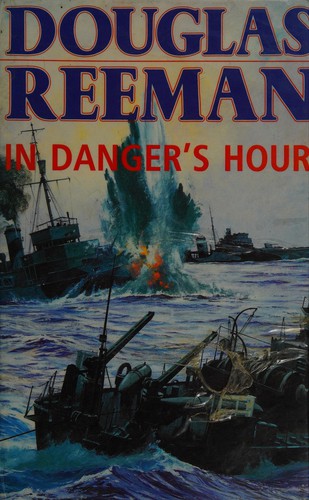 Douglas Reeman: In Dangers Hour (1988, William Heinemann Ltd)