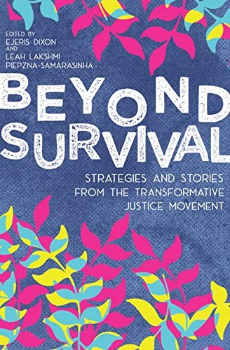 Leah Lakshmi Piepzna-Samarasinha, Ejeris Dixon: Beyond Survival (Paperback, 2020, AK Press)