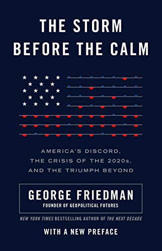 George Friedman: The Storm Before the Calm (Paperback, 2021, Anchor)
