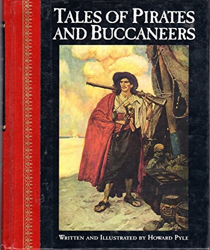 Howard Pyle: Tales of pirates and buccaneers (1994, Children's Classics, Distributed by Outlet Book Co.)