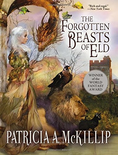 Patricia A. McKillip: The Forgotten Beasts of Eld (Paperback, Tachyon Publications)