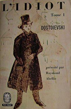 Fyodor Dostoevsky: L'Idiot (French language, 1963, Librairie générale française)