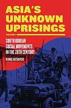 George N. Katsiaficas: Asia's Unknown Uprisings Vol. 2 (2013, PM Press)