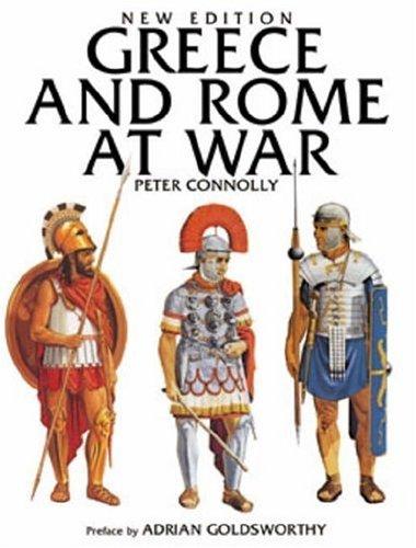 Peter Connolly: Greece and Rome at war (Hardcover, 1998, Greenhill Books, Stackpole Books)