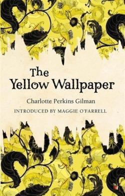 Charlotte Perkins Gilman: Yellow Wallpaper