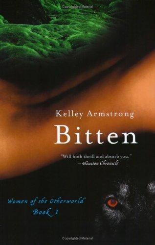 Kelley Armstrong: Bitten (Women of the Otherworld, Book 1) (2002, Plume)