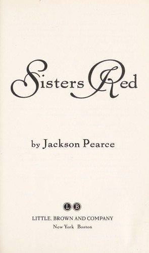 Jackson Pearce: Sisters red (2010, Little, Brown)