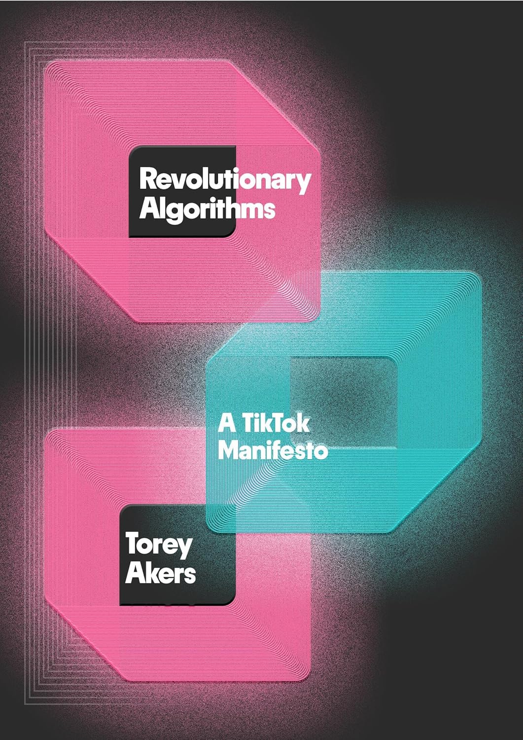 Torey Akers: Revolutionary Algorithms (Hardcover, Grand Central Publishing)