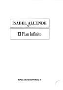 Isabel Allende: El plan infinito (Spanish language, 1991, Plaza & Janés)