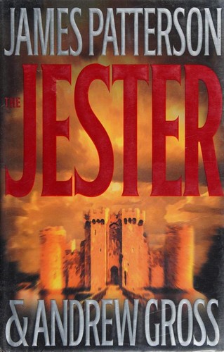 James Patterson, Andrew Gross: The Jester (2003, Little, Brown and Company)