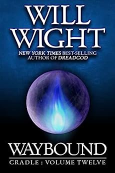 Will Wight: Waybound (2023, Hidden Gnome Publishing)