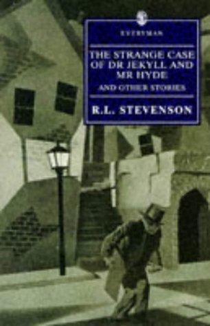 Robert Louis Stevenson: The Strange Case of Dr. Jekyll and Mr. Hyde (Everyman Paperback Classics)