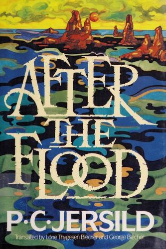 P. C. Jersild: After the flood (1986, Morrow)