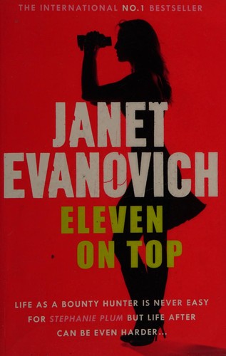 Janet Evanovich: Eleven on Top (Stephanie Plum Mystery Series, #11) (2006, St. Martin' Press)